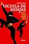 Escuela de ninjas/ To be a Ninja (Spanish Edition)