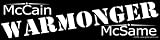 McCain: WARMONGER: McSame - Static Cling Window Sticker - Large 17 in. x 4.25 in.