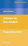 Software for Data Analysis: Programming with R (Statistics and Computing)