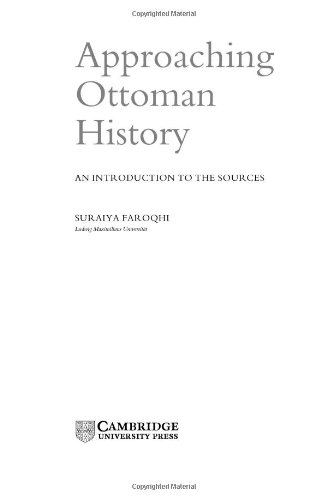 Approaching Ottoman History: An Introduction to the Sources