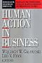 Human Action in Business: Praxiological and Ethical Dimensions (Praxiology)