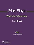 Wish You Were Here Sheet Music (Lead Sheet)