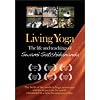 Living Yoga: The life and teachings of Swami Satchidananda