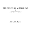 Ted Strongs Motor Car Or Fast and Furious