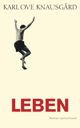 Leben: Roman (Das autobiographische Projekt 4) (German Edition)