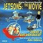 Jetsons: The Movie & Jonny's Golden Quest
