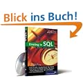 Einstieg in SQL: Inkl. SQL Syntax von MySQL, Access, SQL Server, Oracle, MaxDB/SAPDB, DB2 und Firebird (Galileo Computing)