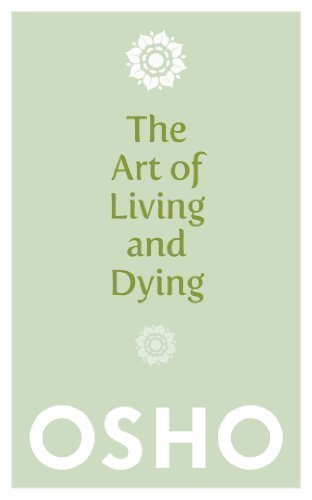 The Art of Living and Dying by Osho Reprint Edition (2013)