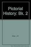Pictorial history. Bk.2