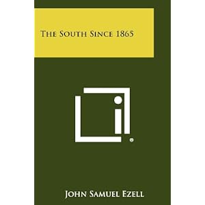 The South Since 1865 (9781258328511) John Samuel Ezell