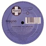 Everytime You Need Me [12" VINYL]
