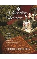 A Creative Christmas: Runners, Throws, Table Toppers, Bed Quilts & Decorative Accessories (Thimbleberries)