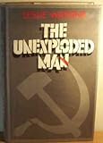 The unexploded man : a novel