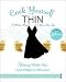 Books : Cook Yourself Thin: Skinny Meals You Can Make in Minutes [Paperback]