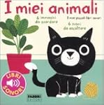 I miei piccoli libri sonori - I miei...