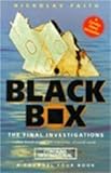 Black box : the further investigations