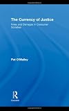 The Currency of Justice: Fines and Damages in Consumer Societies (Critical Approaches to Law)