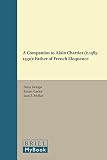 A companion to Alain Chartier (c. 1385-1430) : father of French eloquence