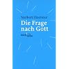 Die Frage nach Gott