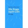 Die Frage nach Gott