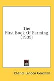 The First Book of Farming (1905)