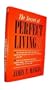 The secret of perfect living