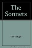 The sonnets of Michelangelo