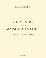 Paul Éluard - Souvenirs de la Maison Souvenirs Maison Fous by Paul Eluard - AbeBooks