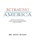 Book BETRAYING AMERICA