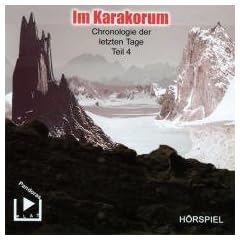 Chronologie der letzten Tage. Tl 4. Im Karakorum