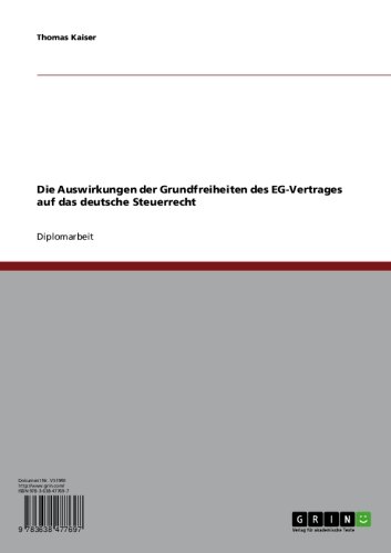 Die Auswirkungen der Grundfreiheiten des EG-Vertrages auf das deutsche Steuerrecht (German Edition)