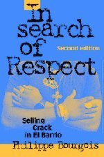 In Search of Respect Selling Crack in El Barrio Second edition