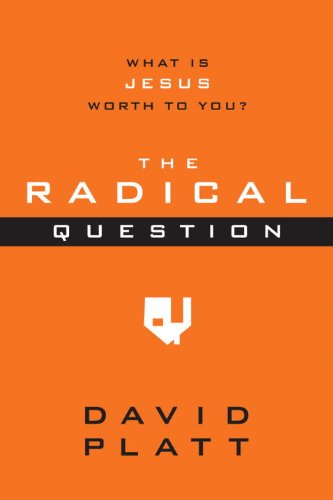 The Radical Question: What Is Jesus Worth to You? (10-Pack)