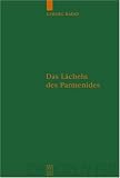 Produkt-Bild: Das L&auml;cheln des Parmenides. Proklos' Interpretationen zur Platonischen Dialogform: Proklos' Interpretationen Zur Platonischen Dialogform (Untersuchungen Zur Antiken Literatur Und Geschichte)