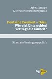 Produkt-Bild: Deutsche Zweiheit - Oder: Wie viel Unterschied vertr&auml;gt die Einheit? Bilanz der Vereinigungspolitik