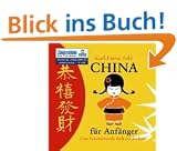 China f�r Anf�nger: Eine faszinierende Welt entdecken