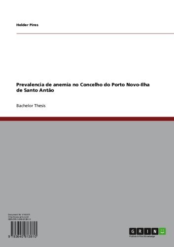 Prevalencia de anemia no Concelho do Porto Novo-Ilha de Santo Antão (Portuguese Edition)