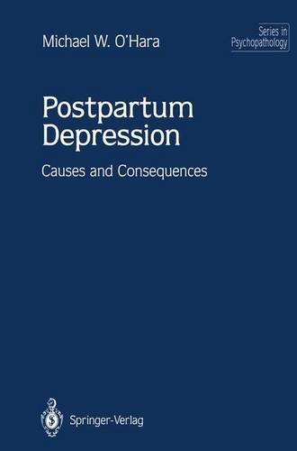 Postpartum Depression: Causes and Consequences (Series in Psychopathology)