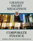 Corporate Finance: Linking Theory to What Companies Do 3rd Edition by Graham, John, Smart, Scott B., Megginson, William L [Hardcover]