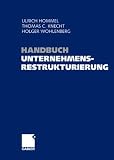 Zoom Produkt-Bild: Handbuch Unternehmensrestrukturierung: Grundlagen - Konzepte - Ma&szlig;nahmen