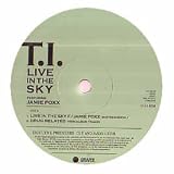 T.I FEATURING JAMIE FOXX / LIVE IN THE SKY