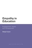 Empathy in education : engagement, values and achievement