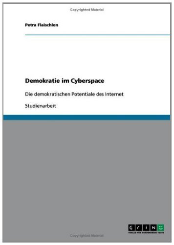 Demokratie im Cyberspace: Die demokratischen Potentiale des Internet (German Edition)