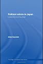 Political Reform in Japan: Leadership Looming Large (Routledge Contemporary Japan Series)