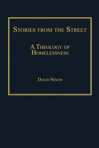 Stories from the Street: A Theology of Homelessness
