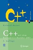C++ mit dem Borland C++Builder 2007: Einführung in den C++-Standard und die objektorientierte Windows-Programmierung (Xpert.press) (German Edition)