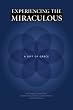 Experiencing the Miraculous: A Gift of Grace (Anthology of Subud Stories)