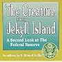 Audio - THE CREATURE FROM JEKYLL ISLAND - A Second Look at the Federal Reserve