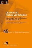 Produkt-Bild: Leitfaden zur Pr&uuml;fung von Projekten: Erl&auml;uterungen und Empfehlungen zum DIIR Standard Nr. 4. Mit zahlreichen Pr&uuml;fungsfeldern und -fragen