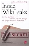 Inside WikiLeaks. La mia esperienza al fianco di Julian Assange nel sito più pericoloso del mondo (Gli specchi)